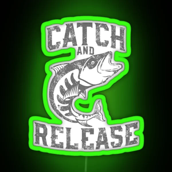 Catch And Release Funny Fishing RGB Neon Sign