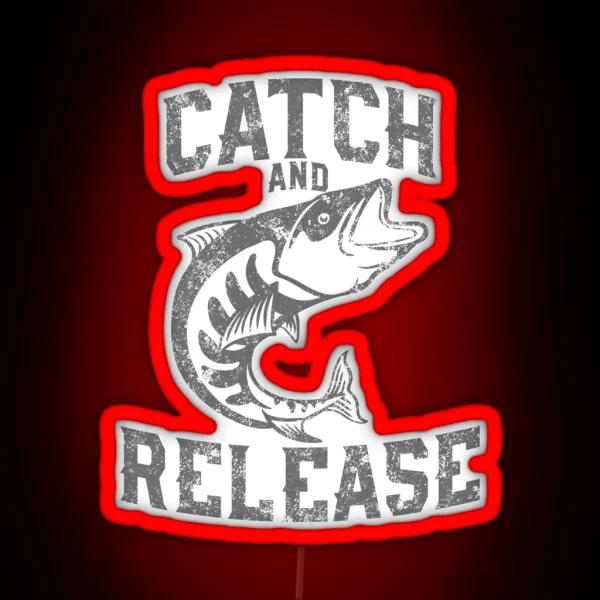 Catch And Release Funny Fishing RGB Neon Sign