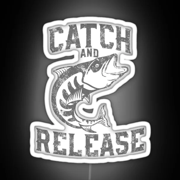 Catch And Release Funny Fishing RGB Neon Sign