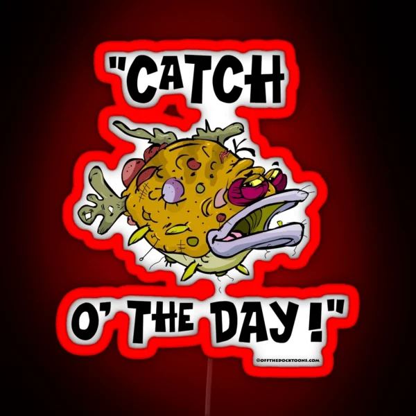 CATCH O THE DAY FISH RGB Neon Sign