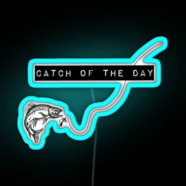 Catch Of The Day RGB Neon Sign