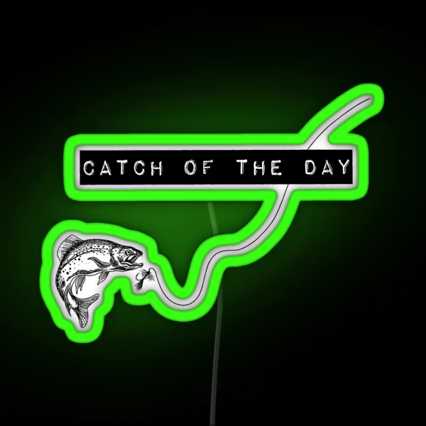 Catch Of The Day RGB Neon Sign