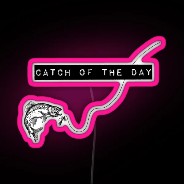 Catch Of The Day RGB Neon Sign