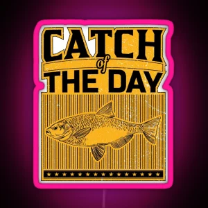 Catch Of The Day RGB Neon Sign