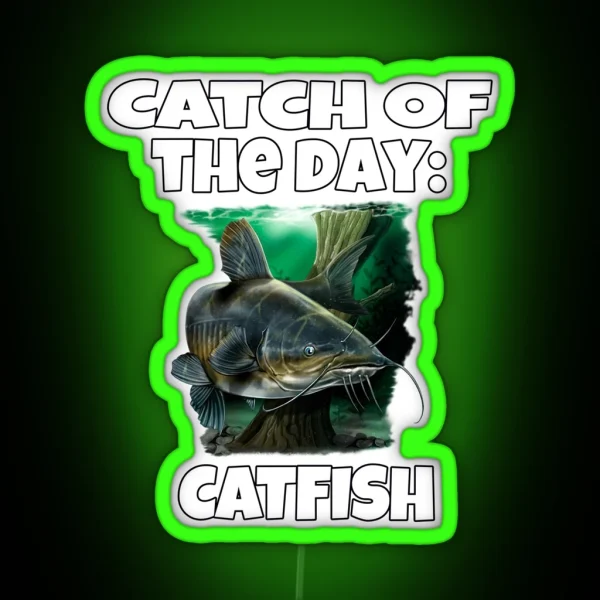 Catfish Fisherman Fishing Fanatic Catch Of RGB Neon Sign