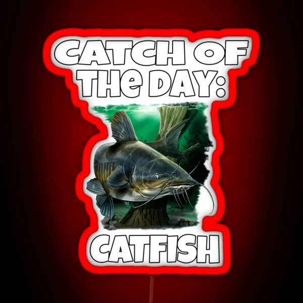 Catfish Fisherman Fishing Fanatic Catch Of RGB Neon Sign