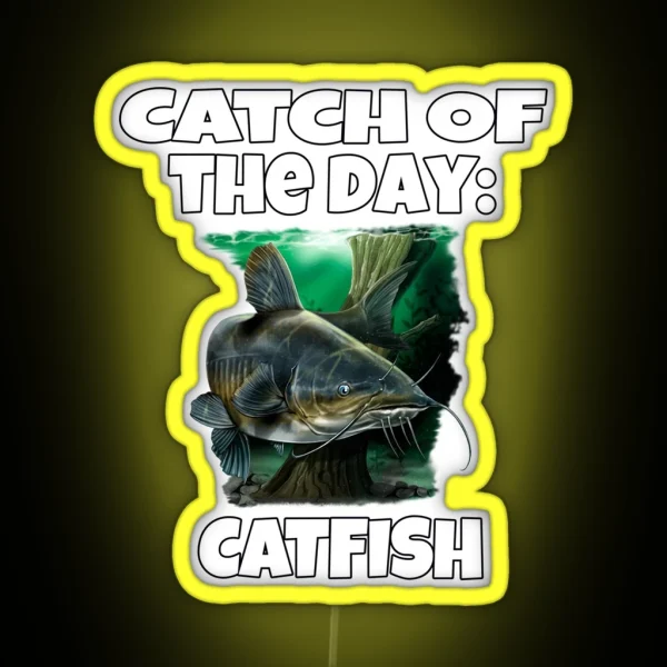 Catfish Fisherman Fishing Fanatic Catch Of RGB Neon Sign