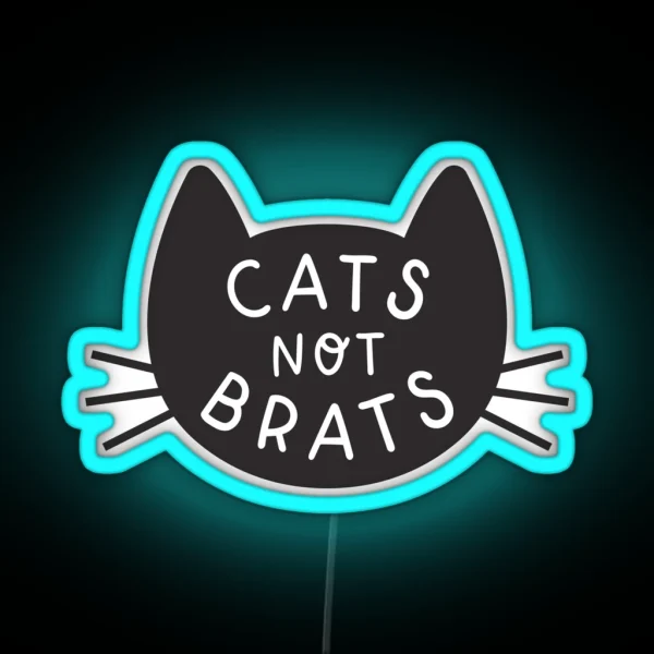 Cats Not Brats RGB Neon Sign