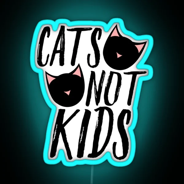 Cats Not Kids Child Free Humor RGB Neon Sign