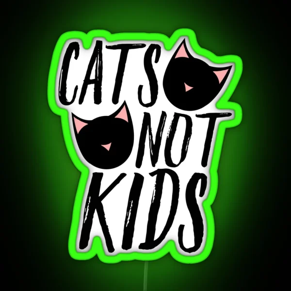 Cats Not Kids Child Free Humor RGB Neon Sign
