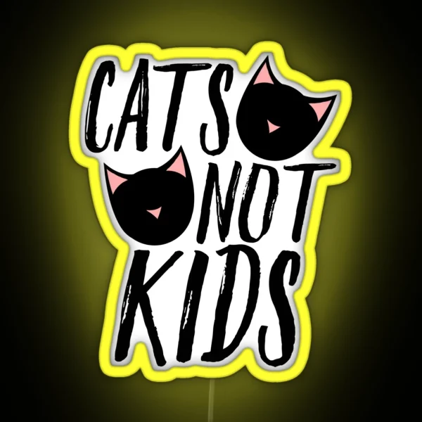 Cats Not Kids Child Free Humor RGB Neon Sign