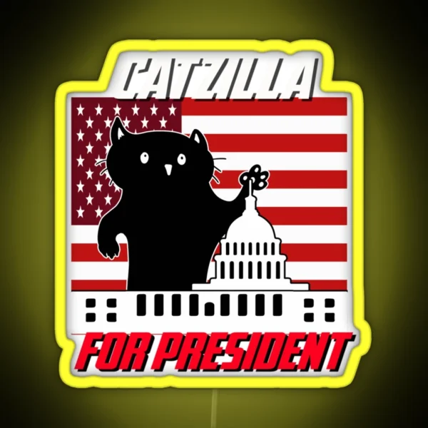 Catzilla For President Perfect Gift RGB Neon Sign