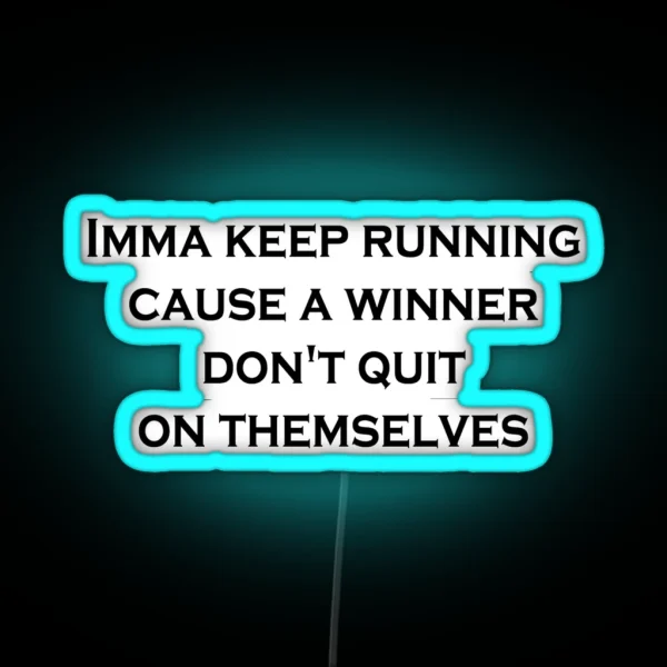 Cause Winner Don T Quit RGB Neon Sign