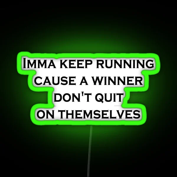 Cause Winner Don T Quit RGB Neon Sign