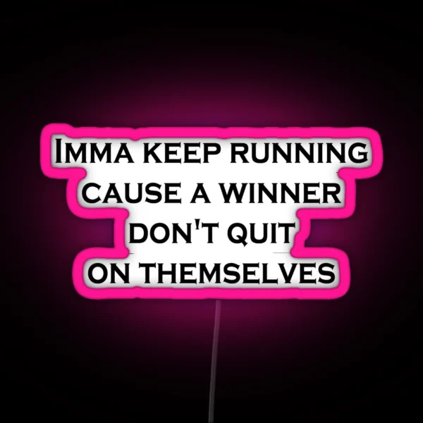 Cause Winner Don T Quit RGB Neon Sign
