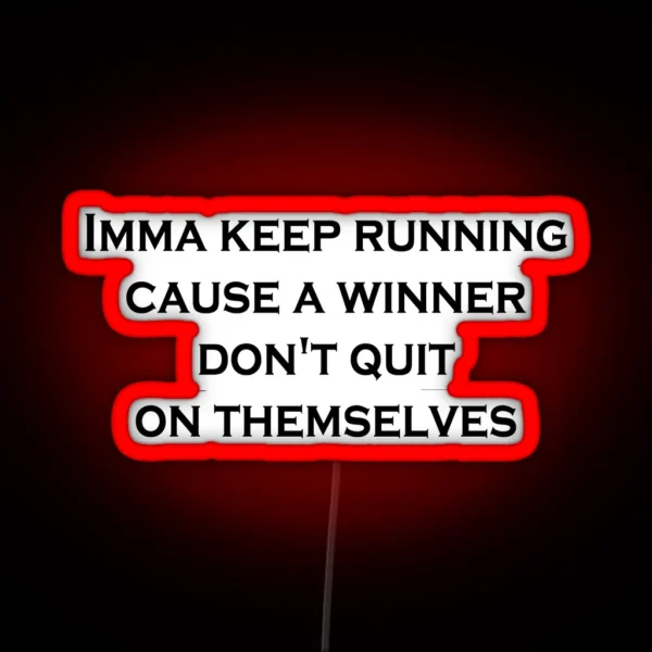 Cause Winner Don T Quit RGB Neon Sign