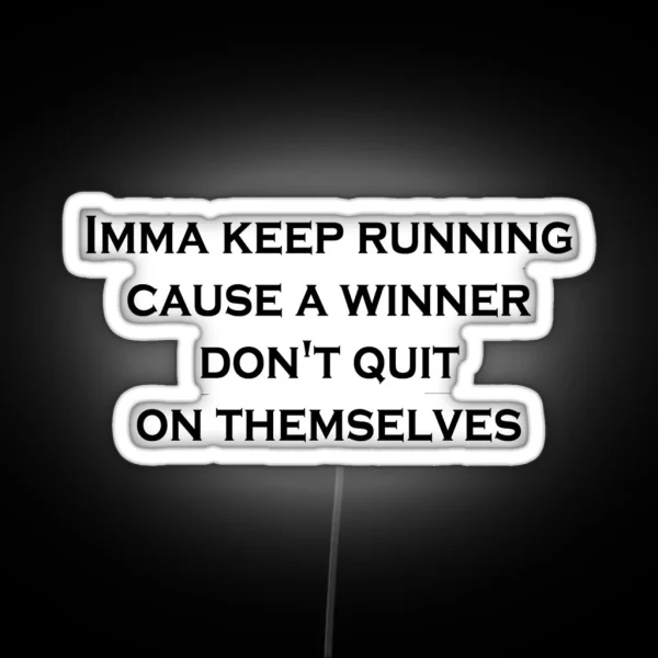 Cause Winner Don T Quit RGB Neon Sign