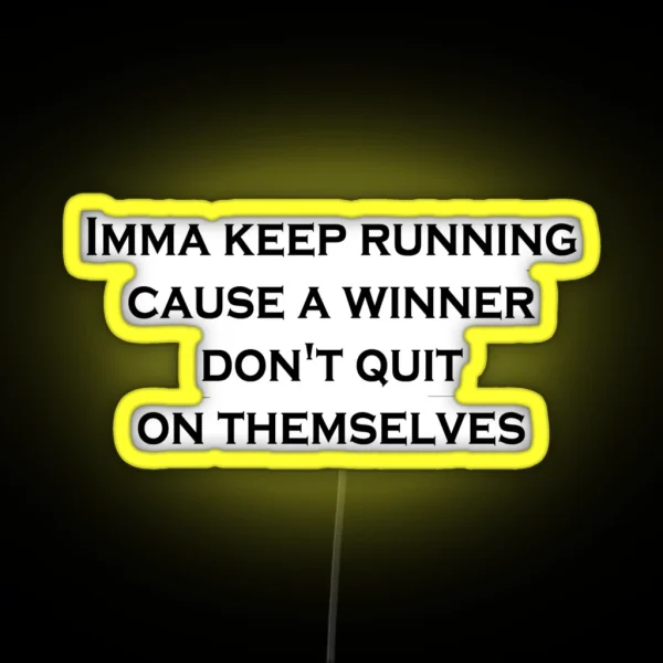 Cause Winner Don T Quit RGB Neon Sign