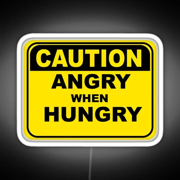 Caution Angry When Hungry RGB Neon Sign