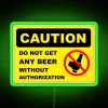 CAUTION DONT GET ANY BEER FRIDGE Led RGB Neon Sign - Image 4