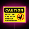 CAUTION DONT GET ANY BEER FRIDGE Led RGB Neon Sign - Image 6
