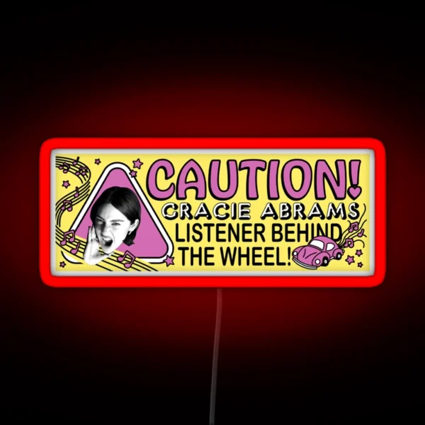 Caution Gracie Abrams Listener Behind The RGB Neon Sign