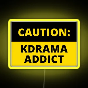 Caution Kdrama Addict RGB Neon Sign