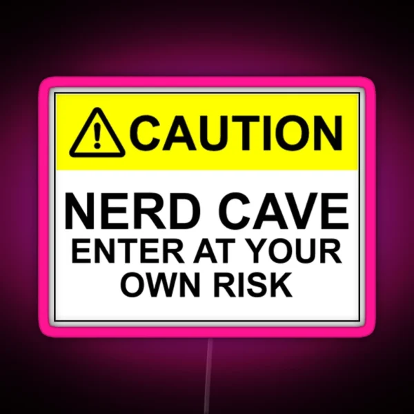 CAUTION NERD CAVE ENTER AT YOUR OWN RISK RGB Neon Sign