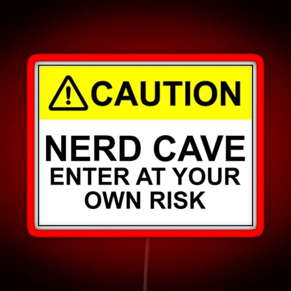 CAUTION NERD CAVE ENTER AT YOUR OWN RISK RGB Neon Sign