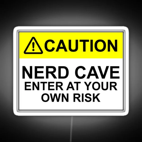 CAUTION NERD CAVE ENTER AT YOUR OWN RISK RGB Neon Sign