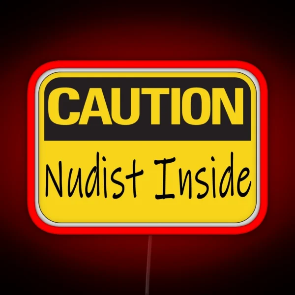 Caution Nudist Inside Fun Tee RGB Neon Sign