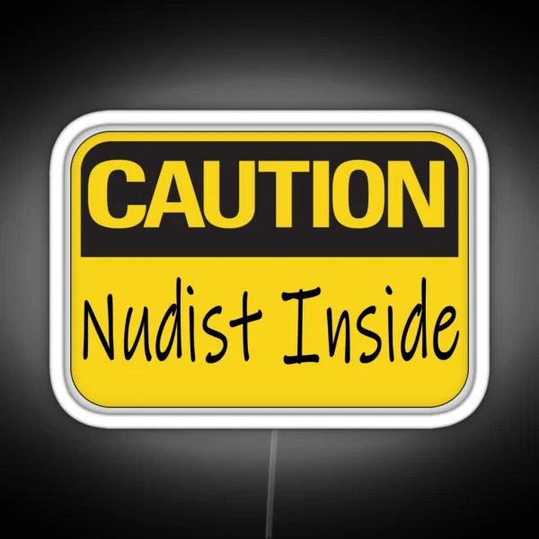 Caution Nudist Inside Fun Tee RGB Neon Sign