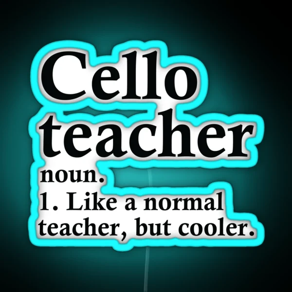 Cello Teacher Definition RGB Neon Sign