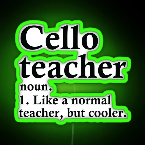 Cello Teacher Definition RGB Neon Sign