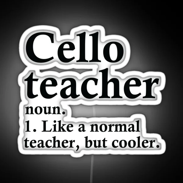 Cello Teacher Definition RGB Neon Sign