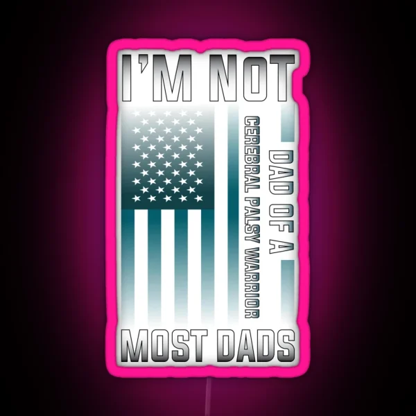 Cerebral Palsy Dad RGB Neon Sign
