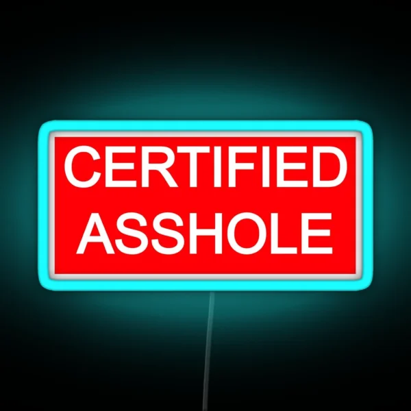 Certified Asshole RGB Neon Sign