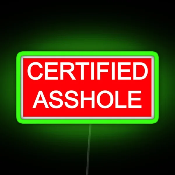 Certified Asshole RGB Neon Sign