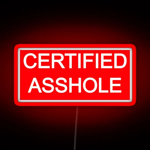 Certified Asshole RGB Neon Sign