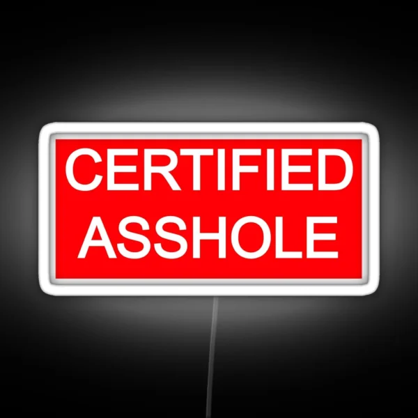 Certified Asshole RGB Neon Sign