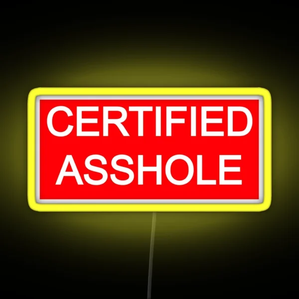 Certified Asshole RGB Neon Sign