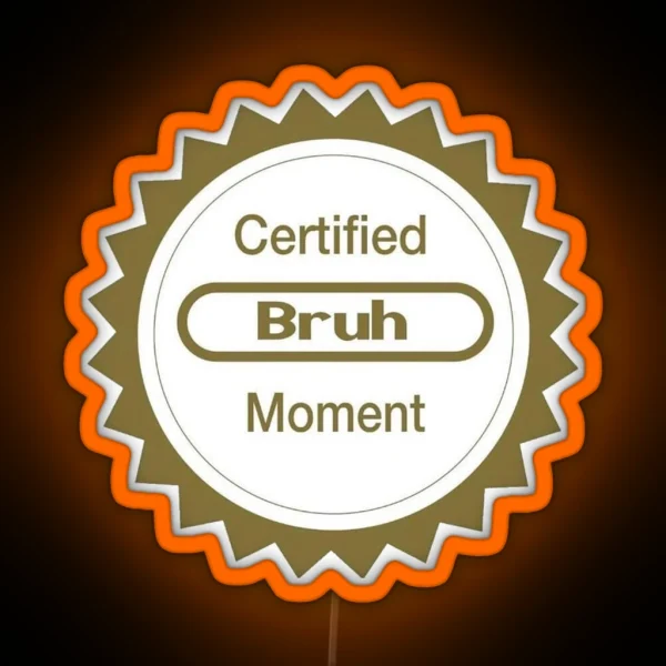 Certified Bruh Moment RGB Neon Sign