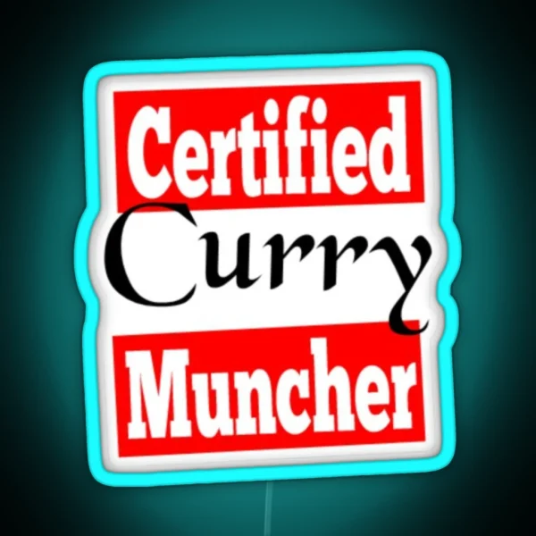 Certified Curry Muncher RGB Neon Sign