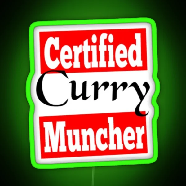Certified Curry Muncher RGB Neon Sign