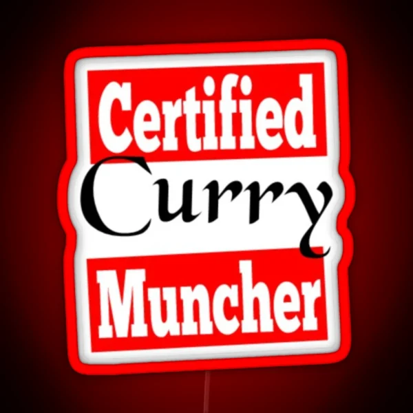 Certified Curry Muncher RGB Neon Sign