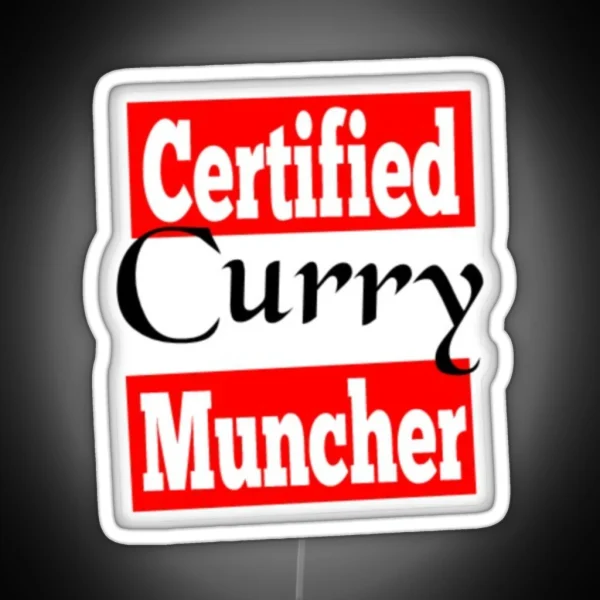 Certified Curry Muncher RGB Neon Sign