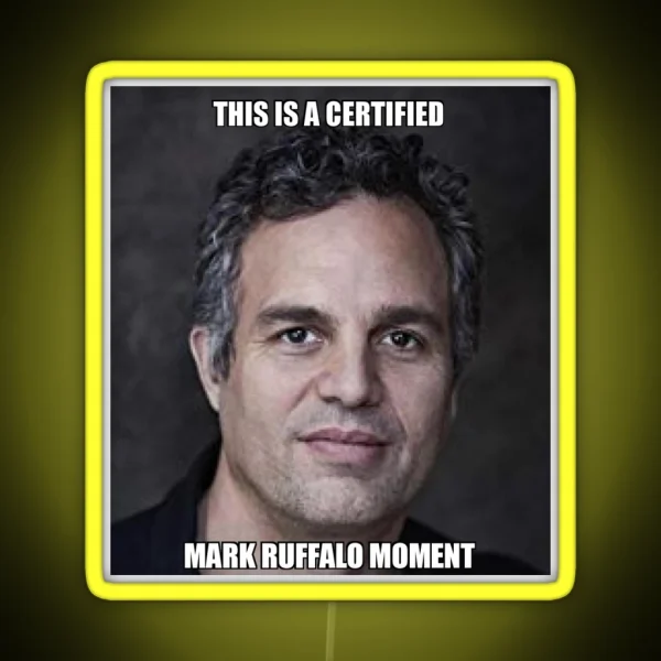 Certified Mark Ruffalo Moment RGB Neon Sign