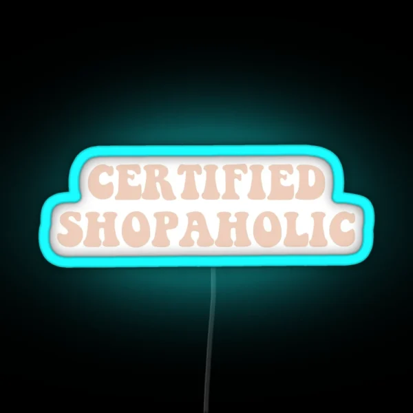 Certified Shopaholic Peach RGB Neon Sign