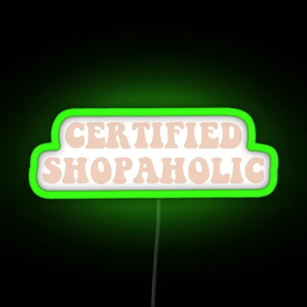 Certified Shopaholic Peach RGB Neon Sign