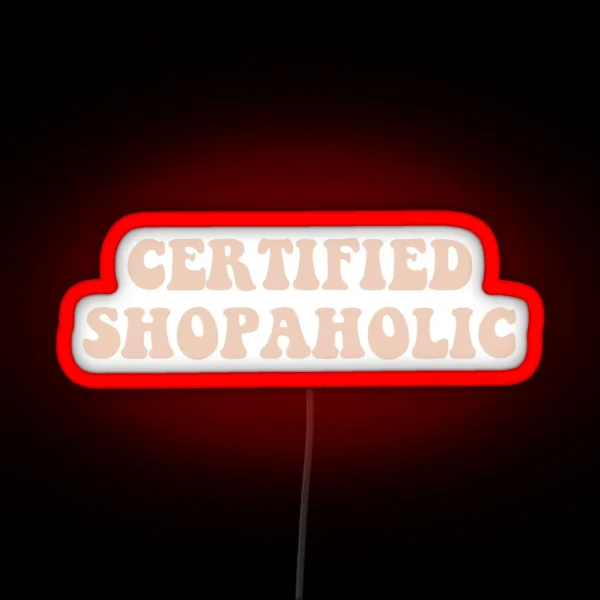 Certified Shopaholic Peach RGB Neon Sign